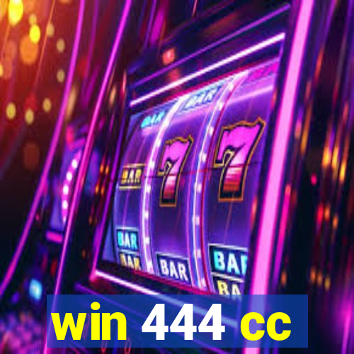 win 444 cc